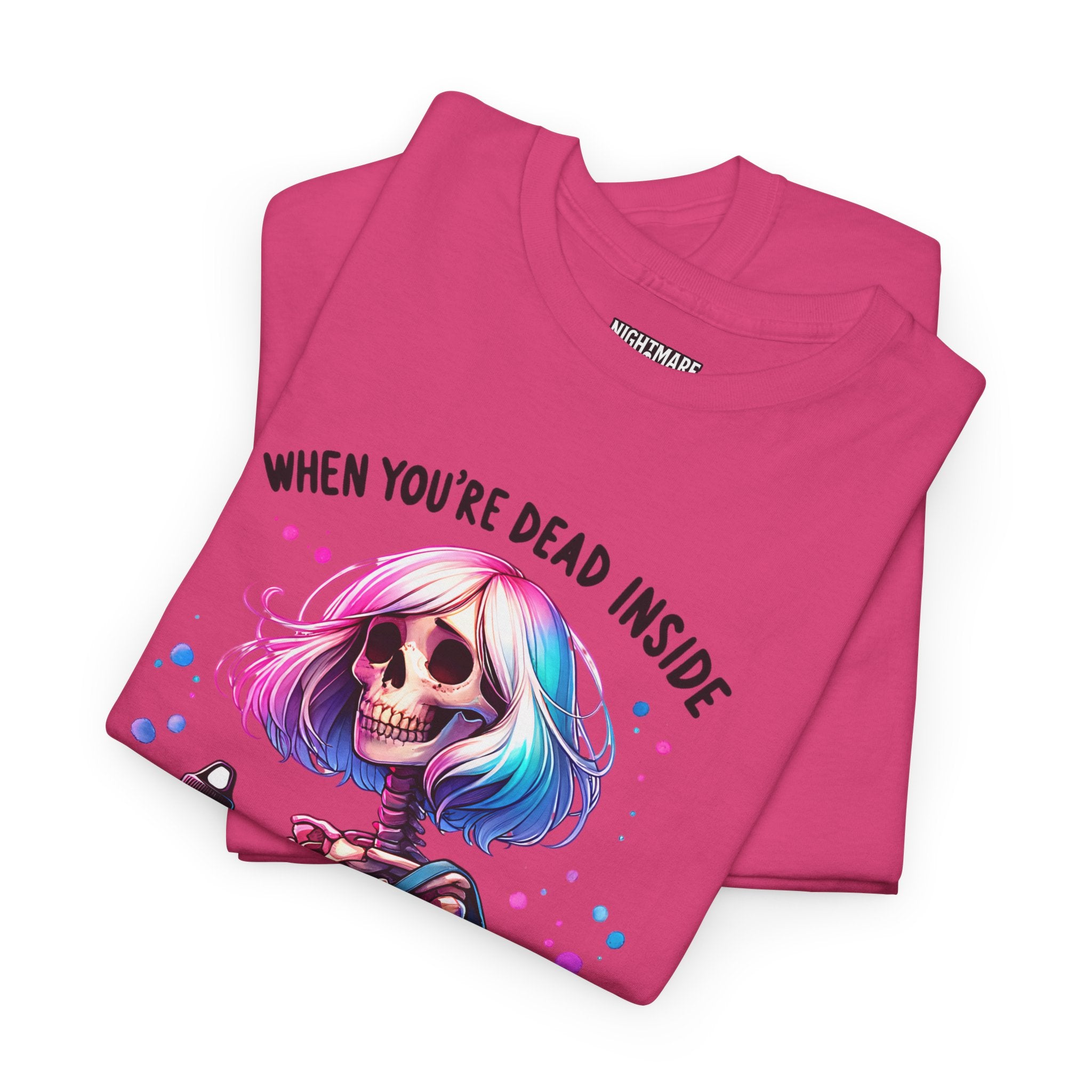 When you're dead onside, Whimsical Skeleton Tee, Funny Graphic Shirt, Perfect for Halloween, Unique Gift Idea, Casual Wear, Everyday Humor