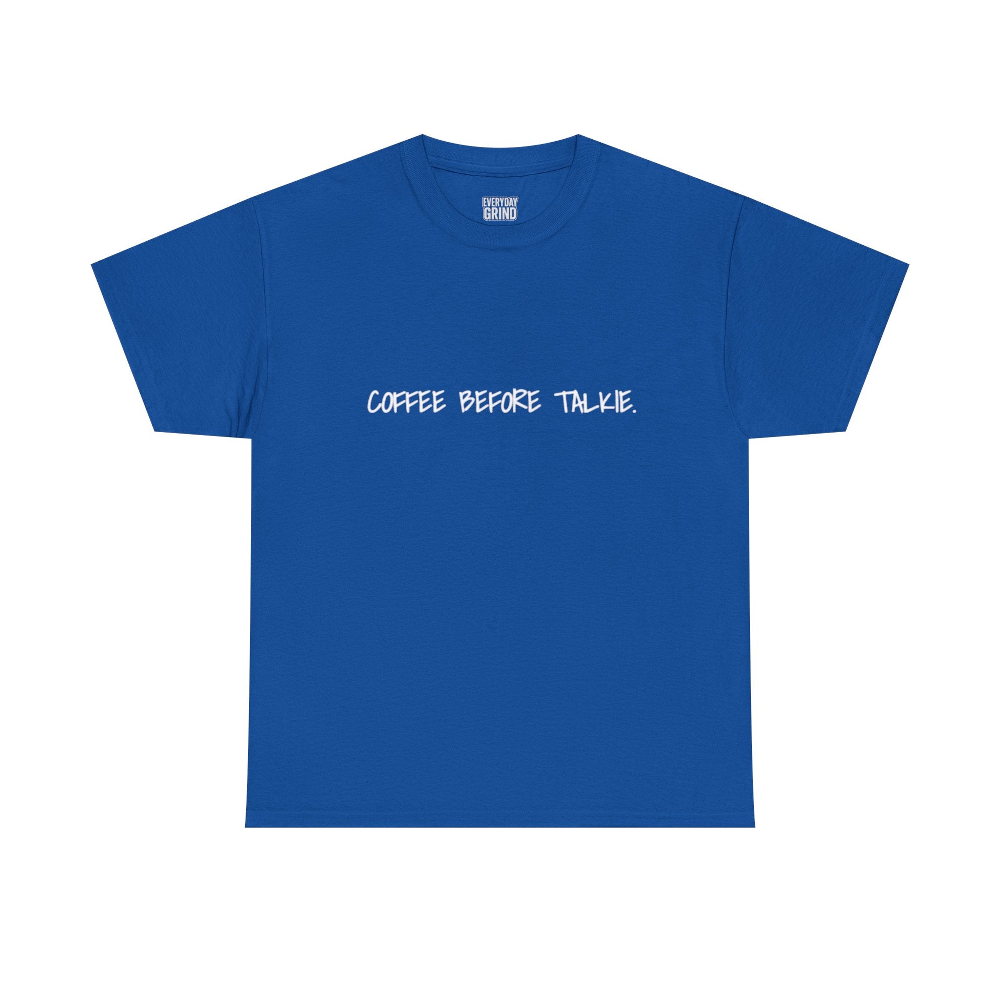 Coffee Before Talkie Unisex Tee - Dark Colors