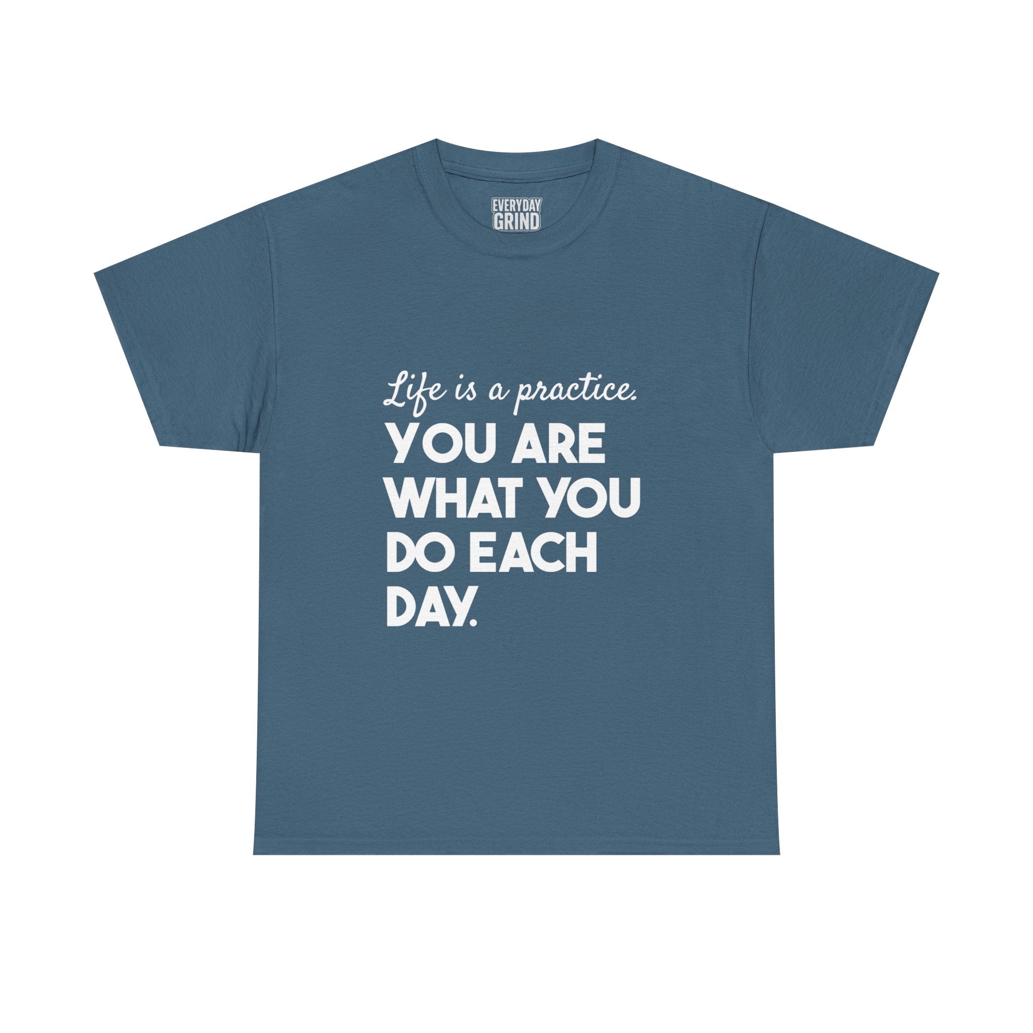 You Are What You Do Each Day Tee