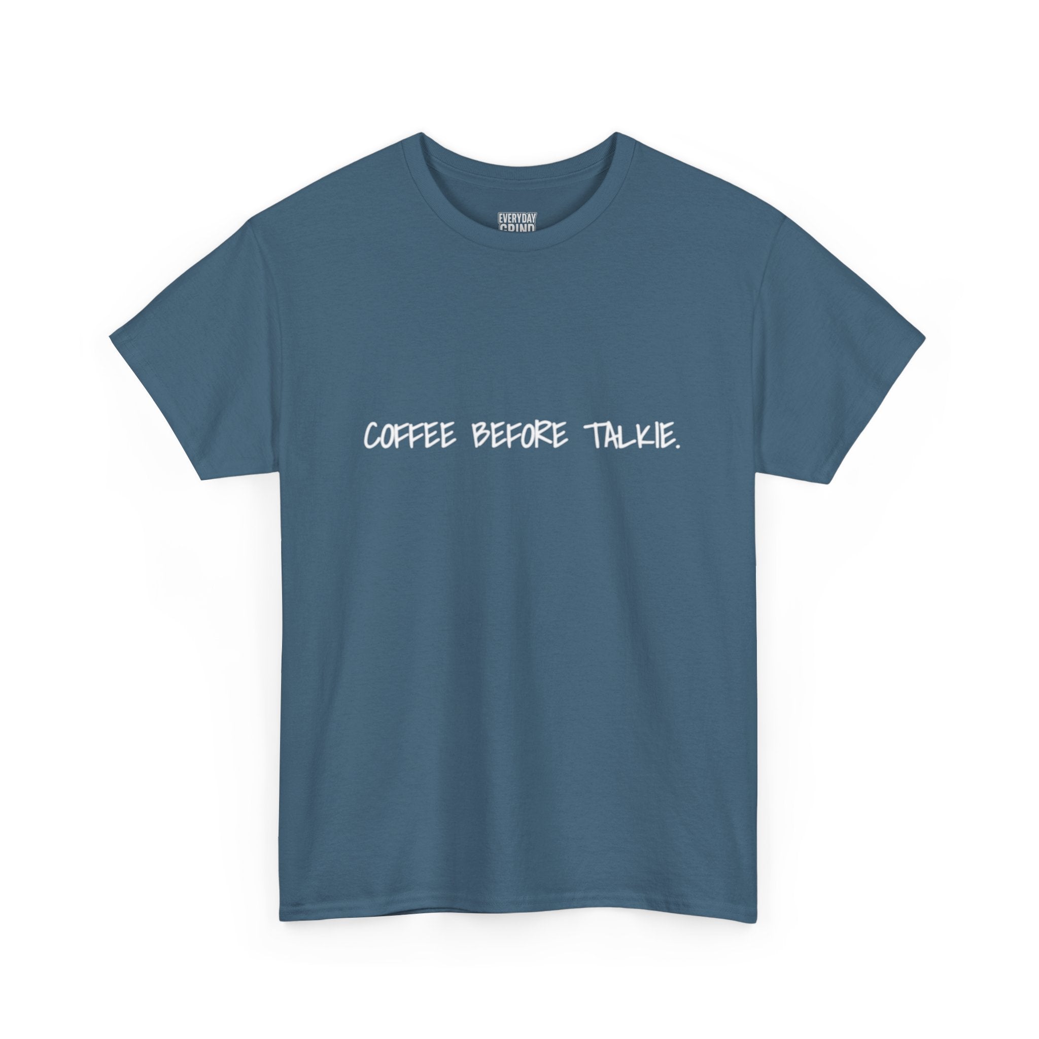 Coffee Before Talkie Unisex Tee - Dark Colors