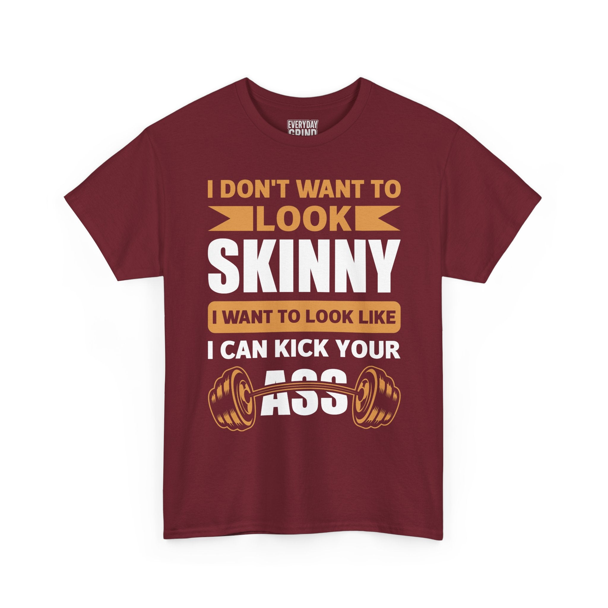 I Wanna Look Like I Can Kick Your Ass Tee