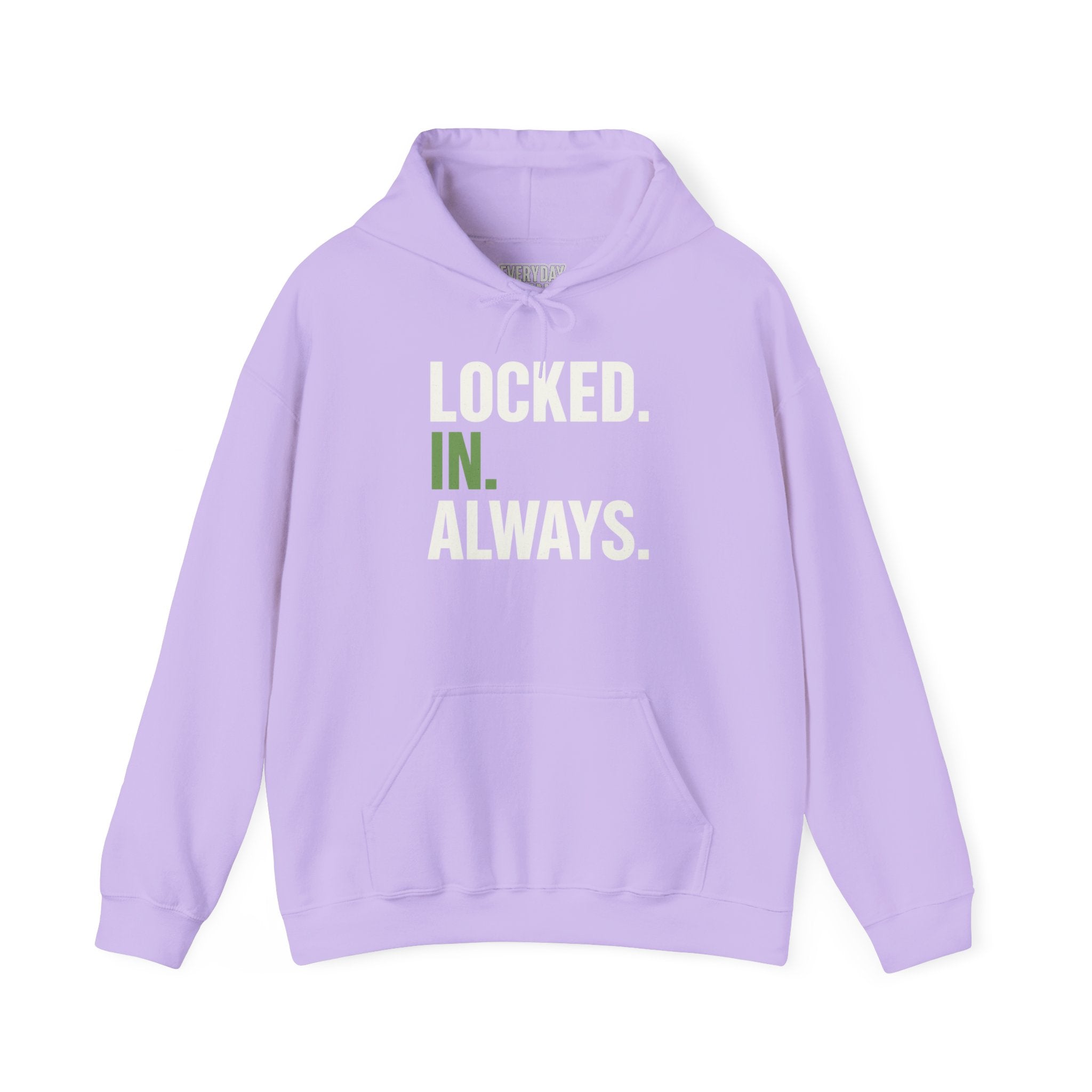 Locked In Always - Sweatshirt for Everyday Hustle, Cozy Unisex Hoodie, Perfect Gift for Fitness Lovers, Casual Wear, Lock in Your Goals