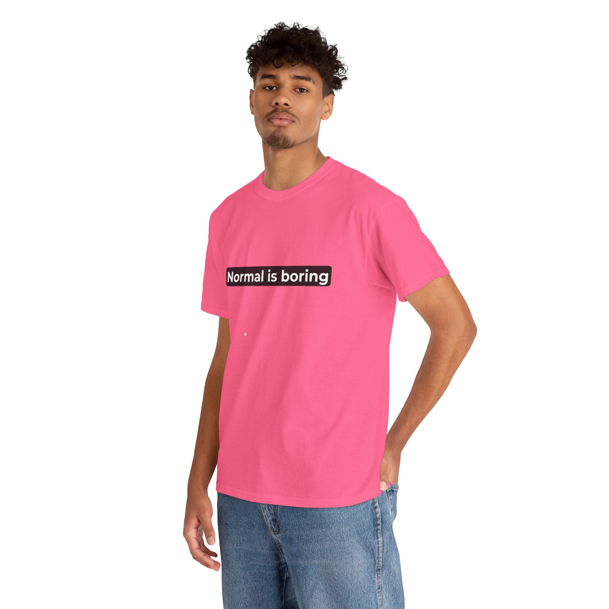 Normal Is Boring Tee