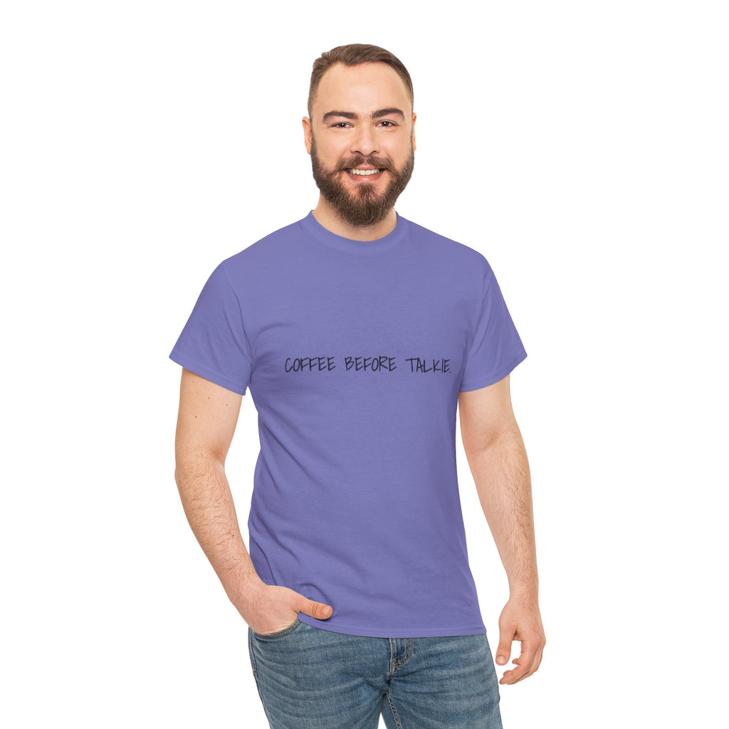 Coffee Before Talkie Unisex Tee - Light Colors