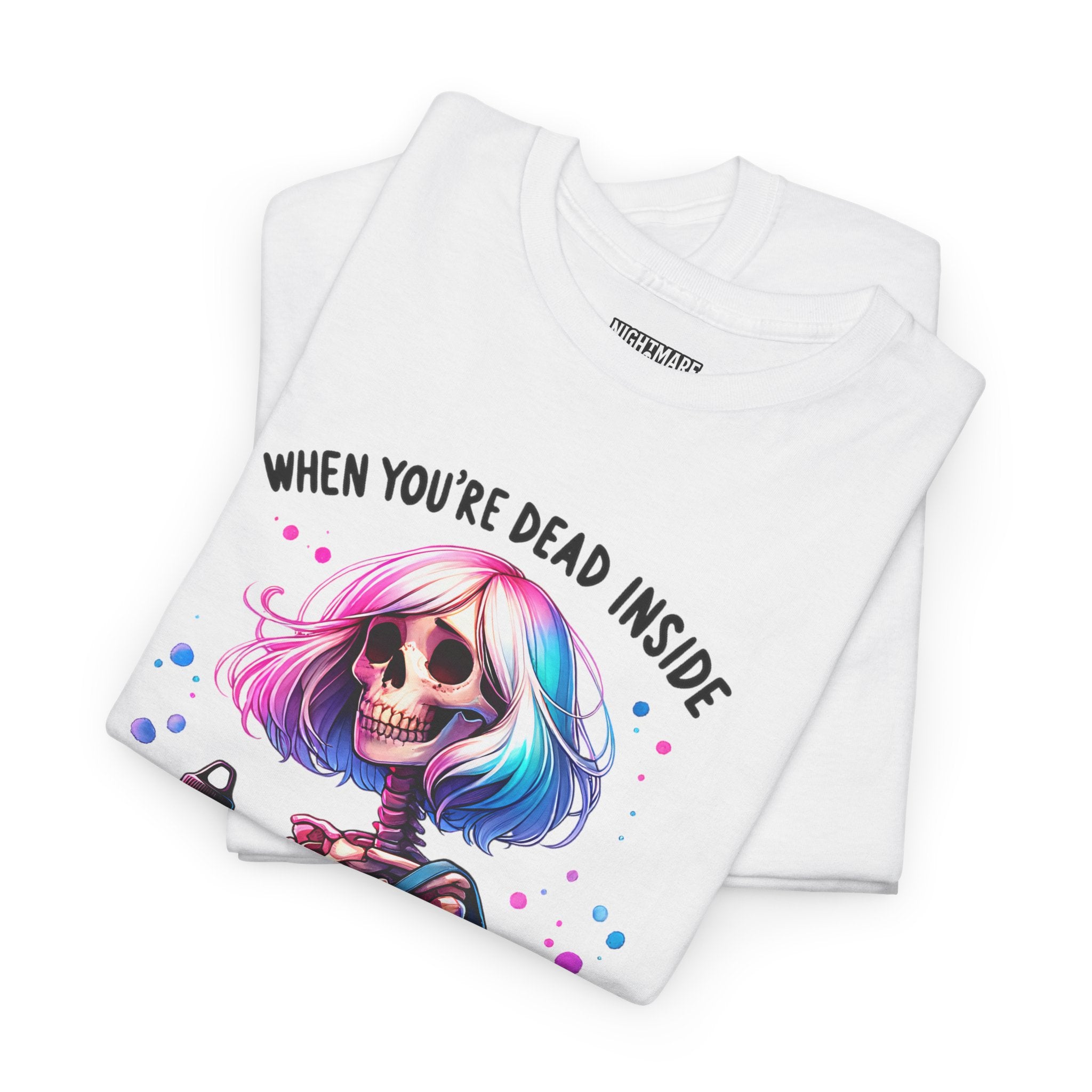 When you're dead onside, Whimsical Skeleton Tee, Funny Graphic Shirt, Perfect for Halloween, Unique Gift Idea, Casual Wear, Everyday Humor