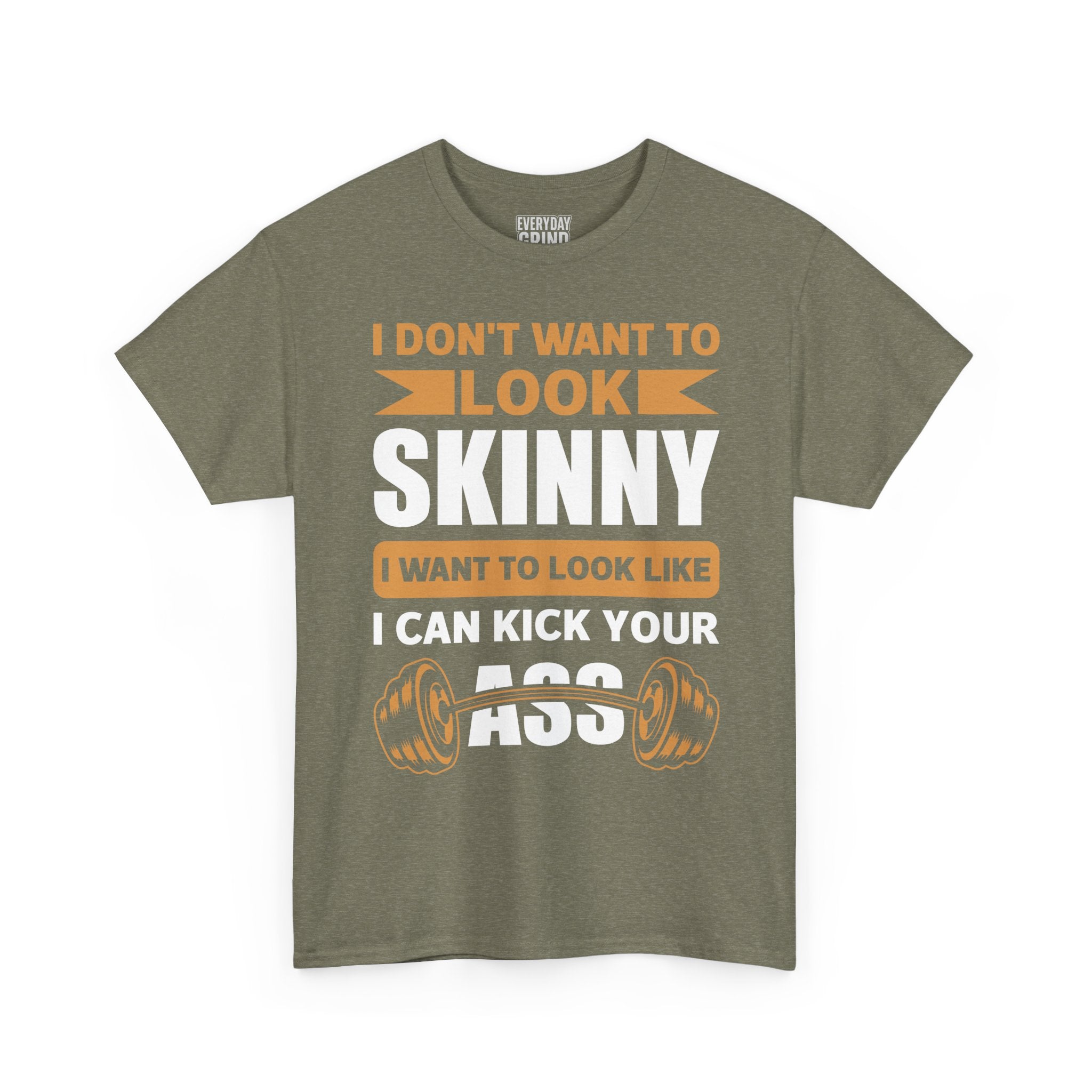 I Wanna Look Like I Can Kick Your Ass Tee