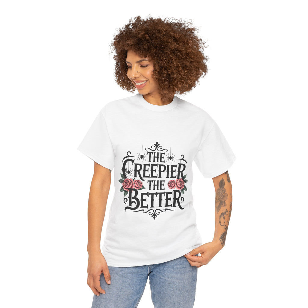 The Creepier the Better Tee, Perfect for Halloween, Casual Wear, Gift for Friends, Vintage Style, Unique Graphic T-Shirt