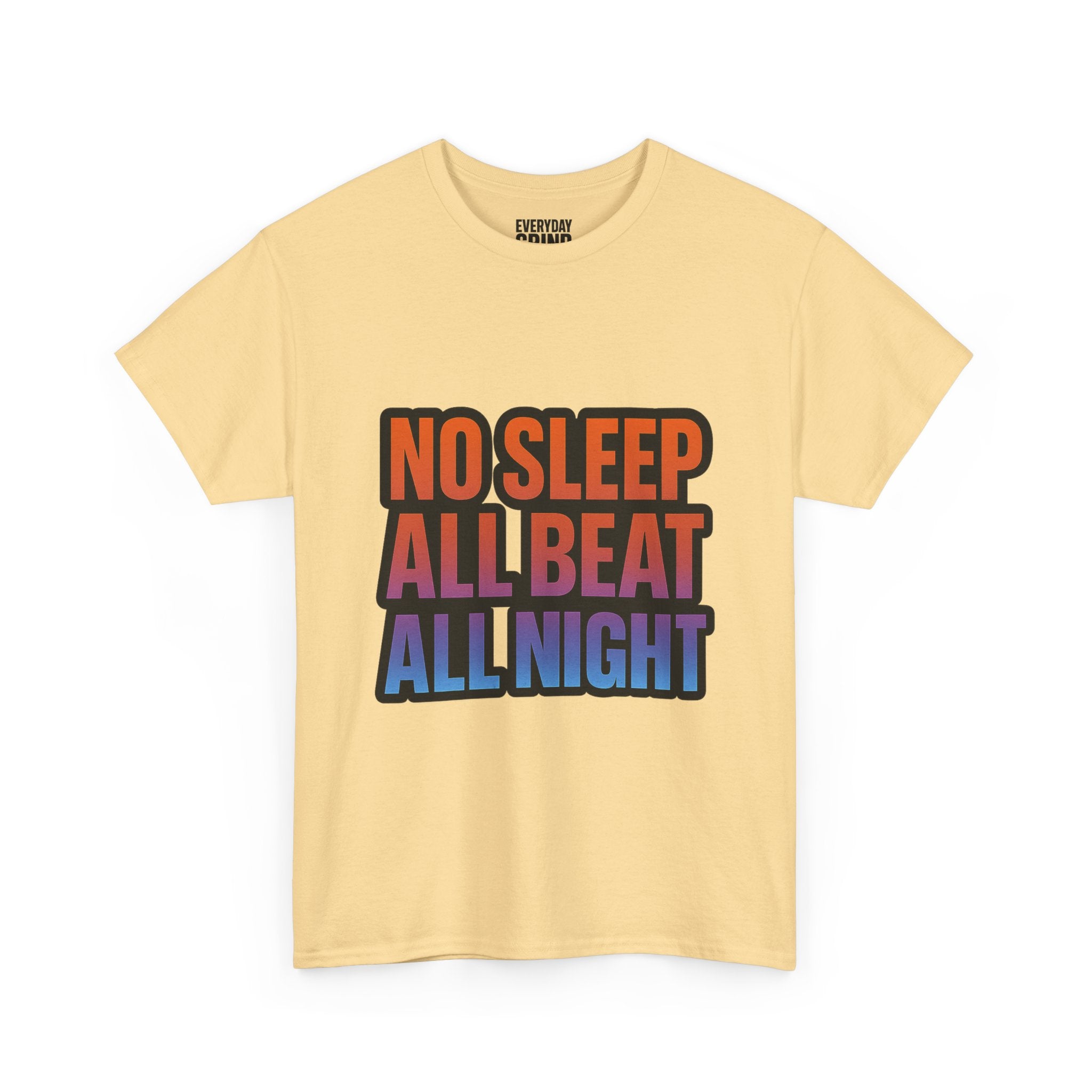 No Sleep All Beat All Night Tee