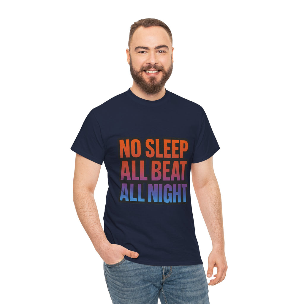 No Sleep All Beat All Night Tee