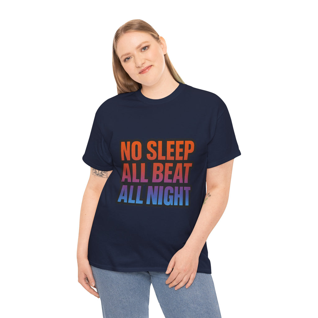 No Sleep All Beat All Night Tee