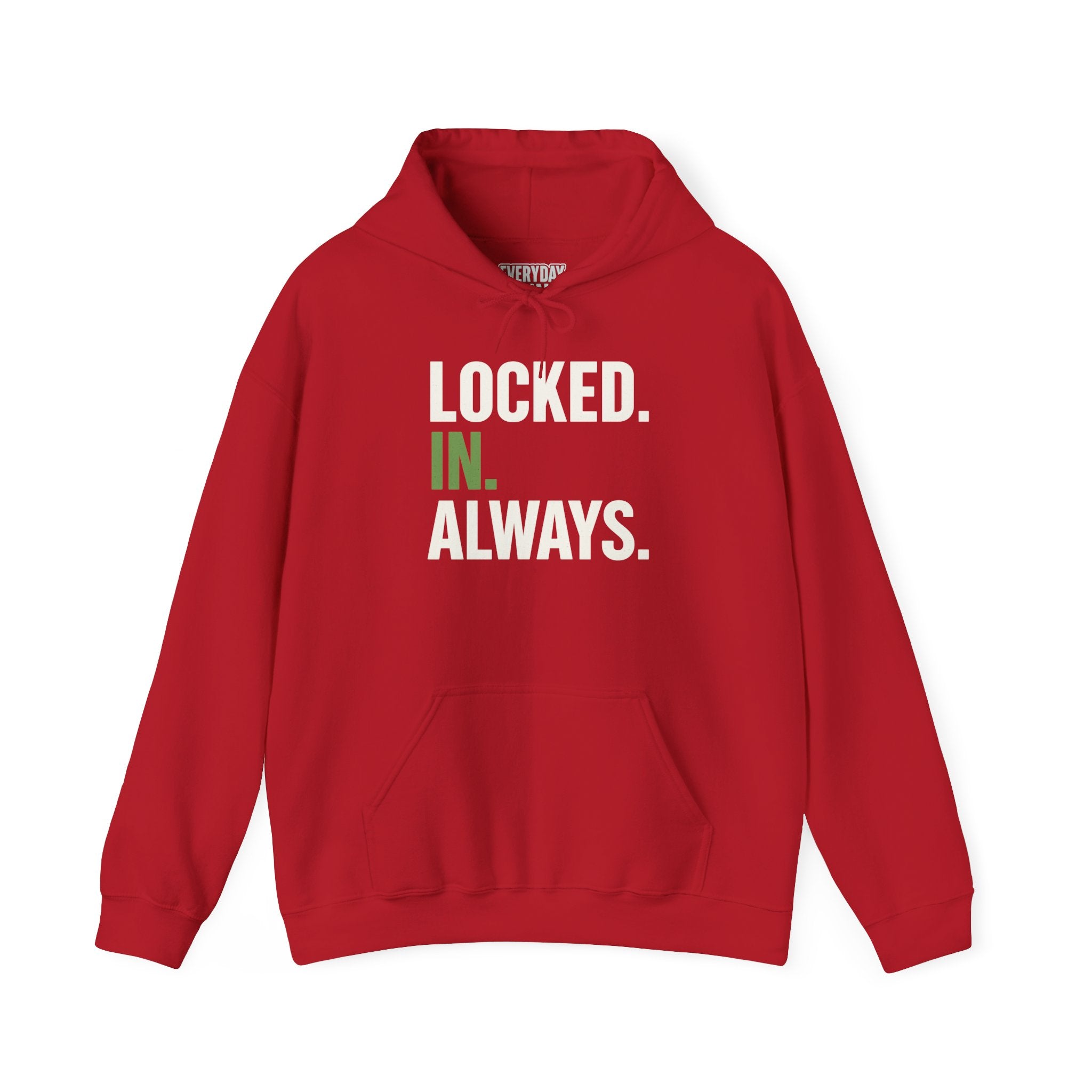 Locked In Always - Sweatshirt for Everyday Hustle, Cozy Unisex Hoodie, Perfect Gift for Fitness Lovers, Casual Wear, Lock in Your Goals