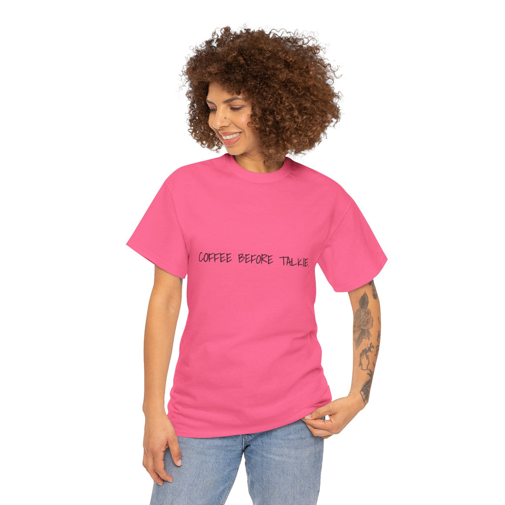Coffee Before Talkie Unisex Tee - Light Colors