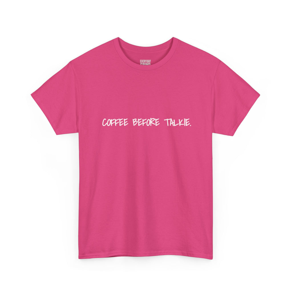 Coffee Before Talkie Unisex Tee - Dark Colors
