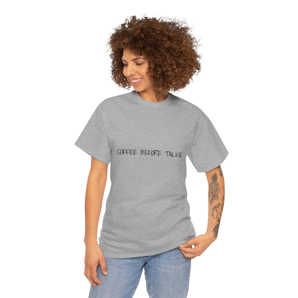 Coffee Before Talkie Unisex Tee - Light Colors