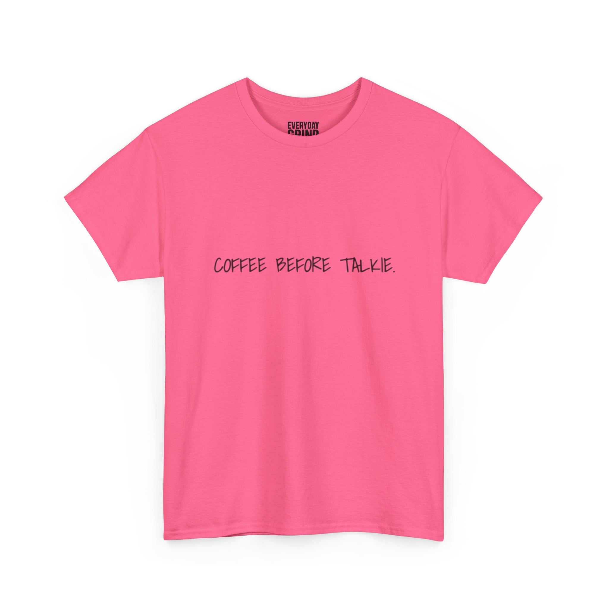 Coffee Before Talkie Unisex Tee - Light Colors