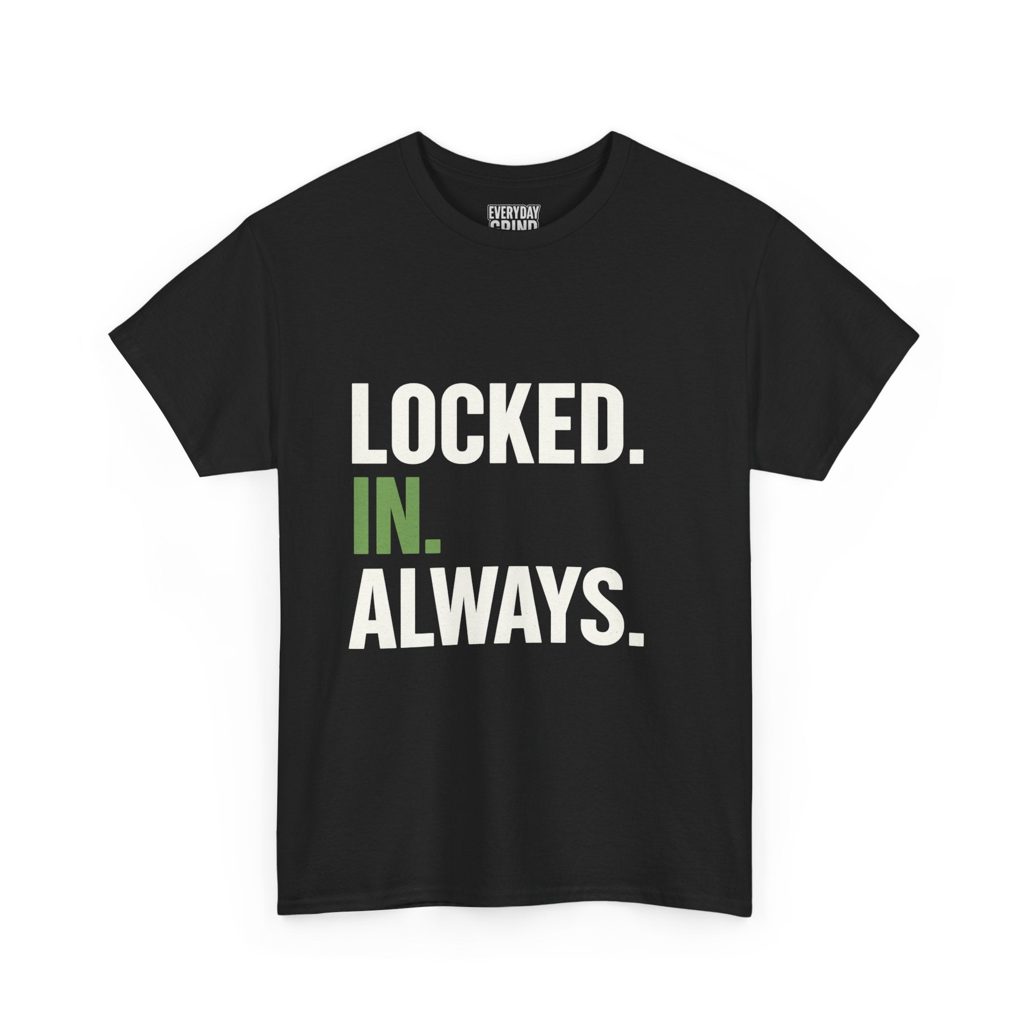 Locked. In. Always. Tee