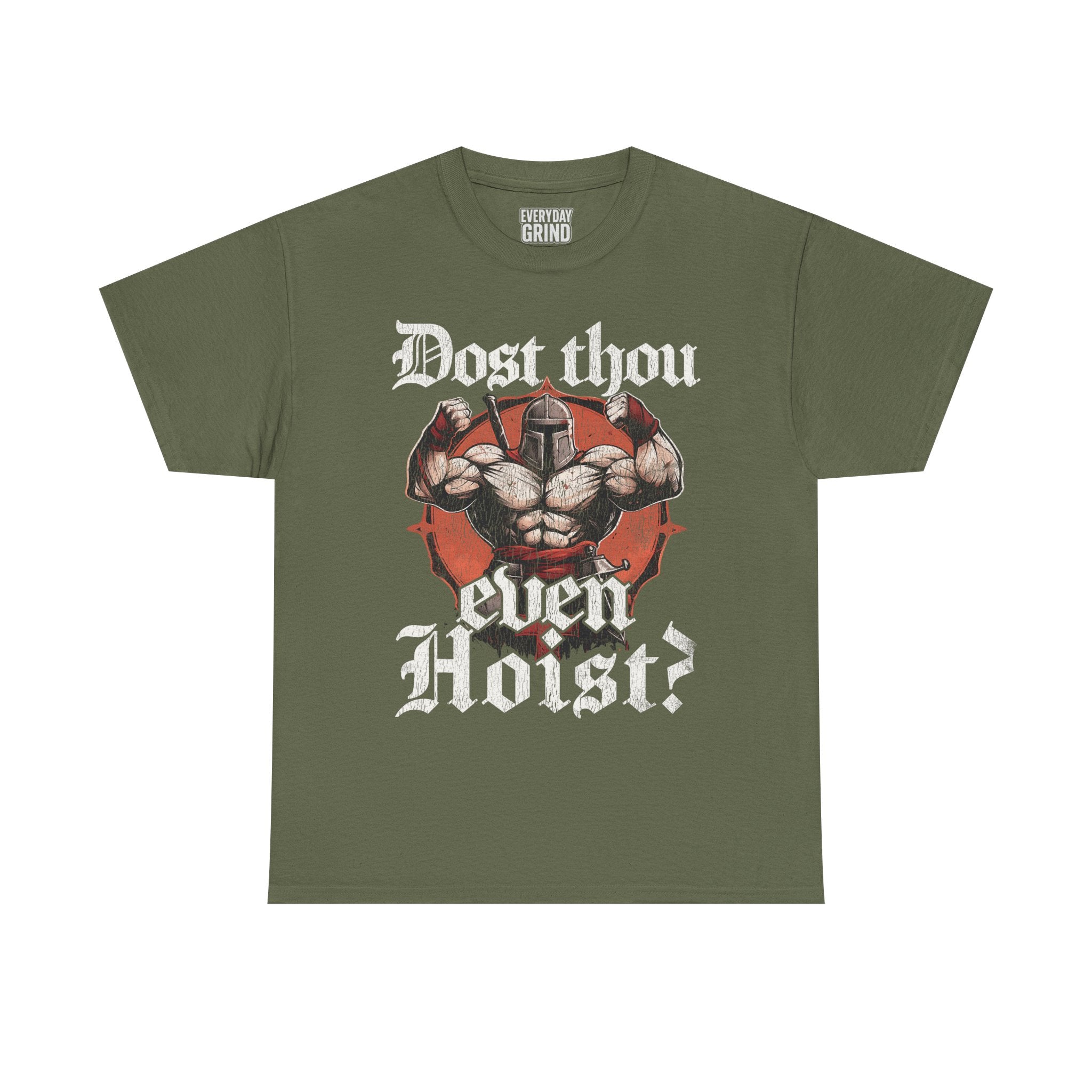 Dost Thou Even Hoist Tee