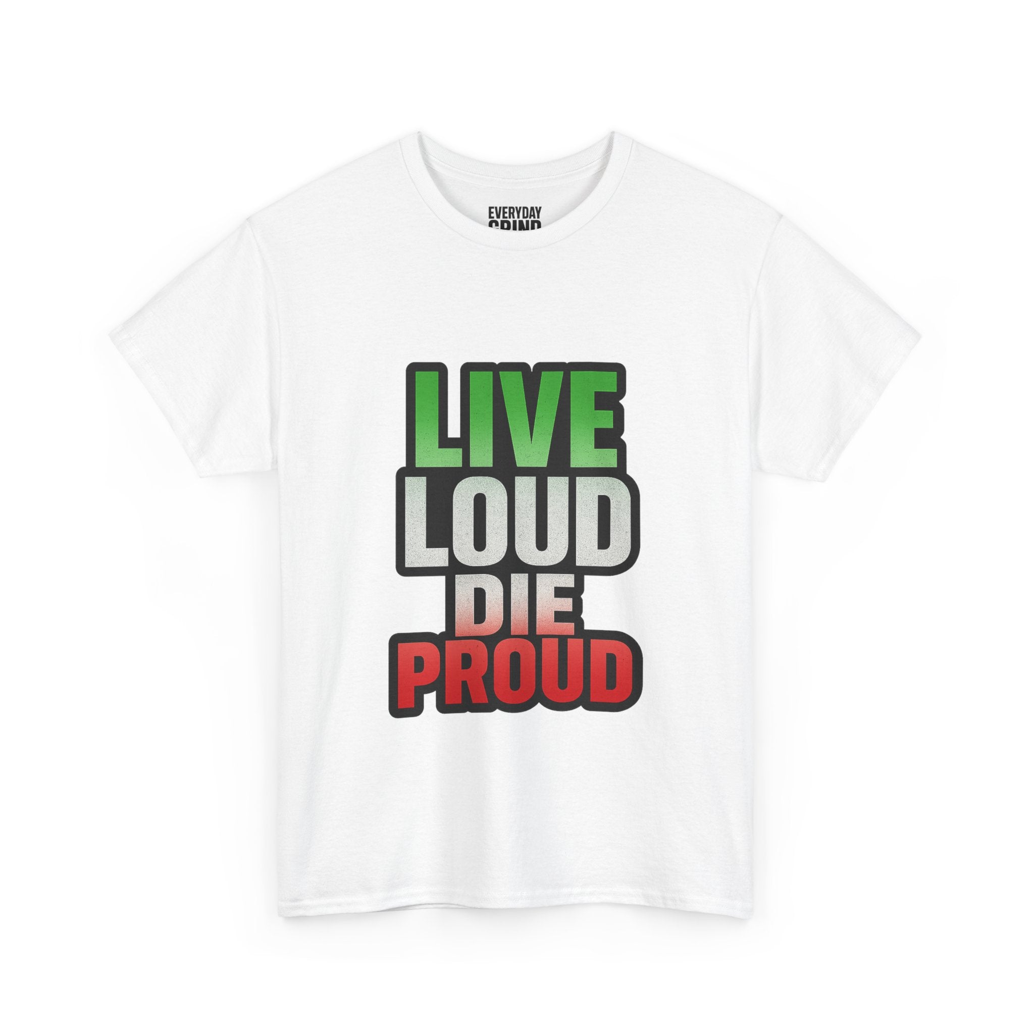 Live Loud Die Proud Italian Flag Tee