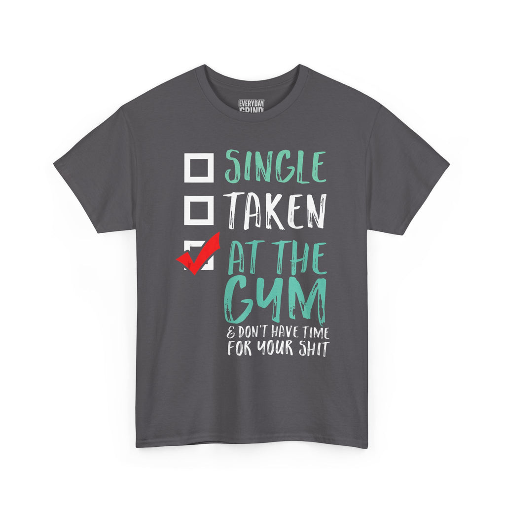 Single Taken at the Gym Tee