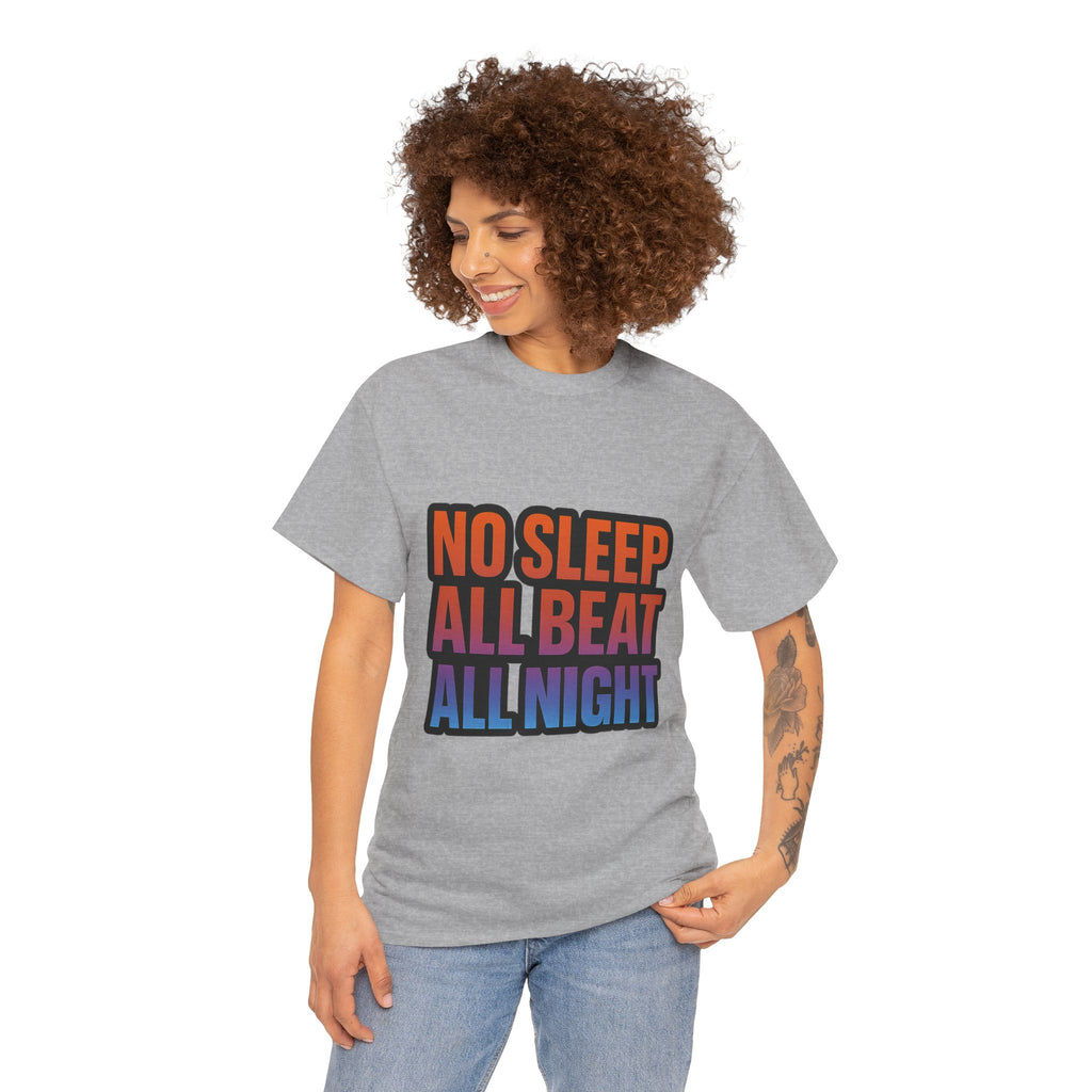 No Sleep All Beat All Night Tee