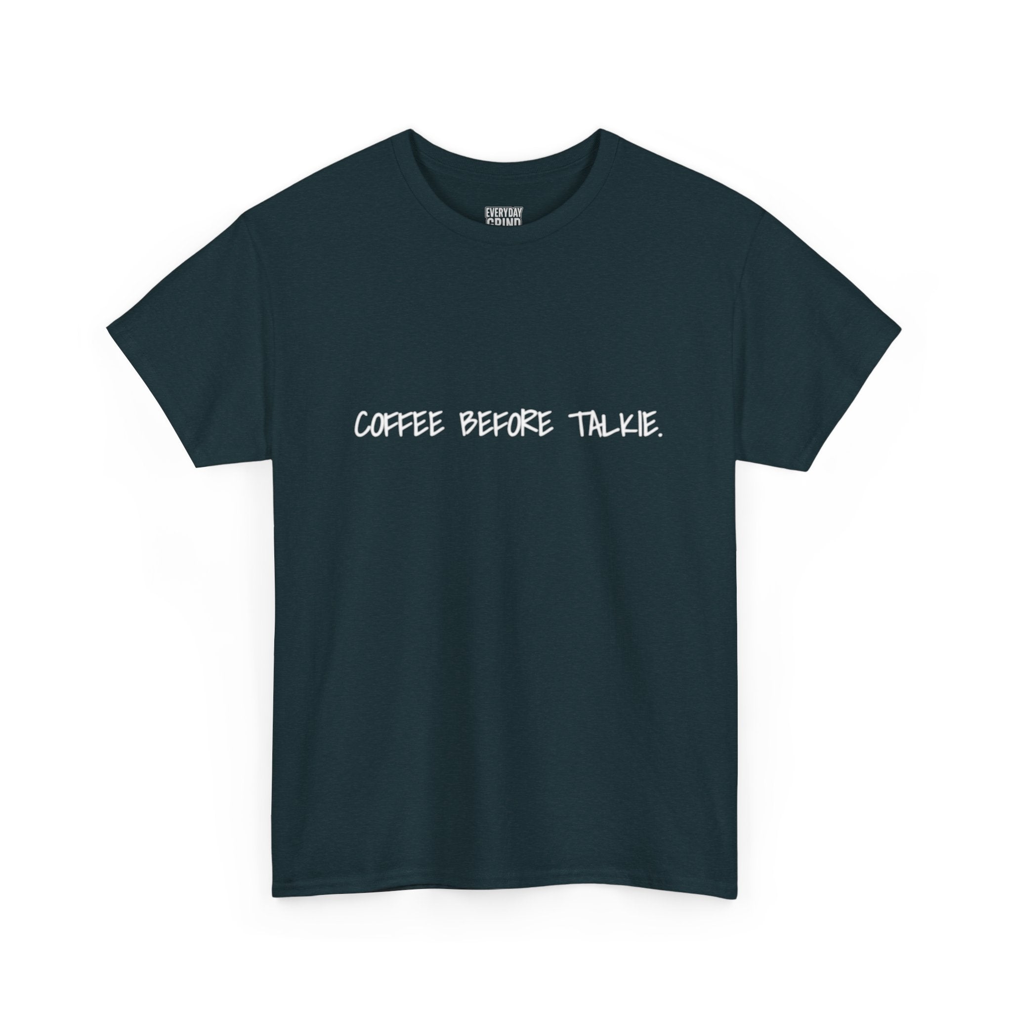 Coffee Before Talkie Unisex Tee - Dark Colors