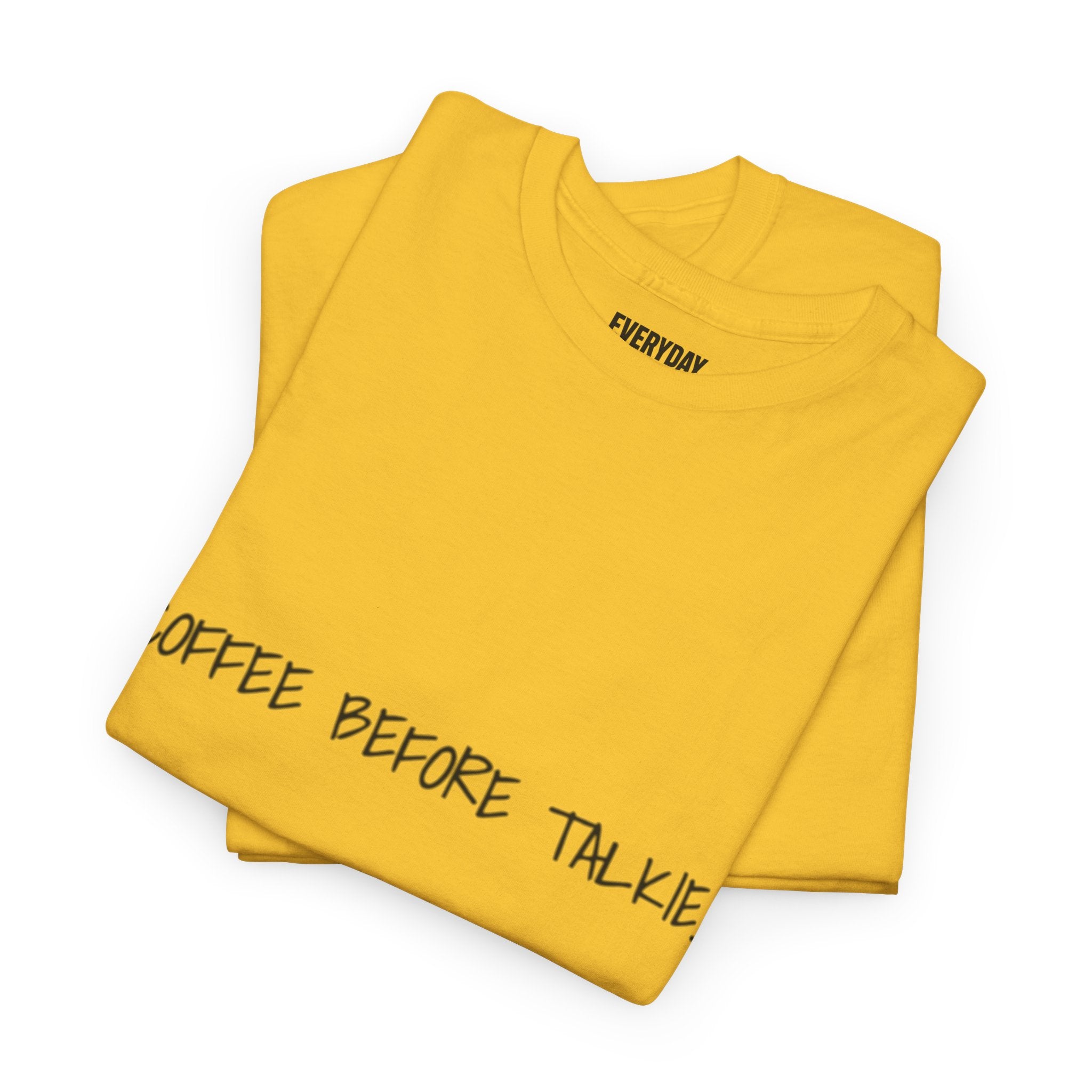 Coffee Before Talkie Unisex Tee - Light Colors