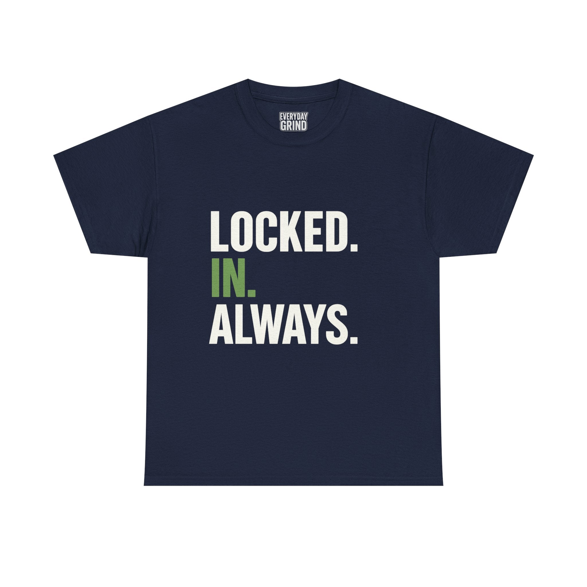 Locked. In. Always. Tee