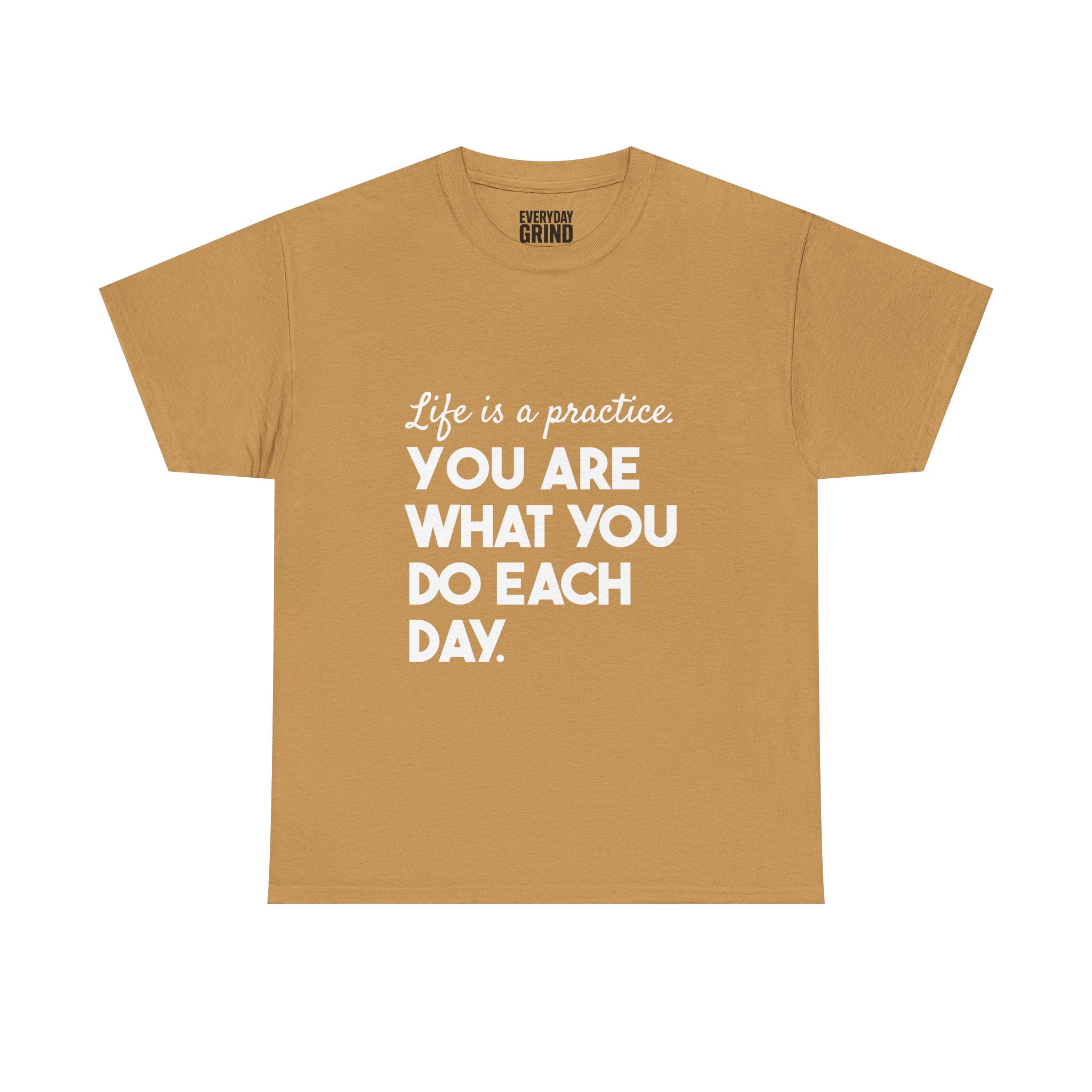 You Are What You Do Each Day Tee