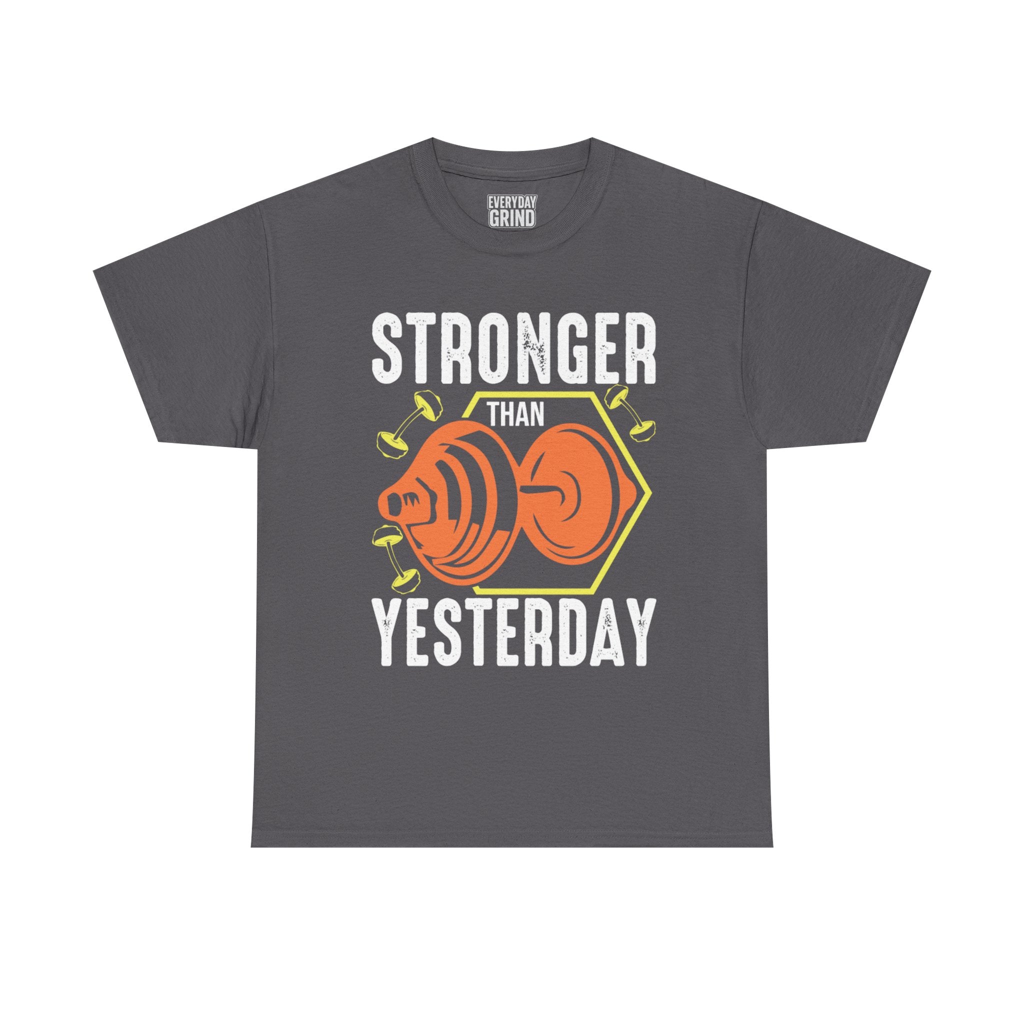 Stronger Than Yesterday Tee