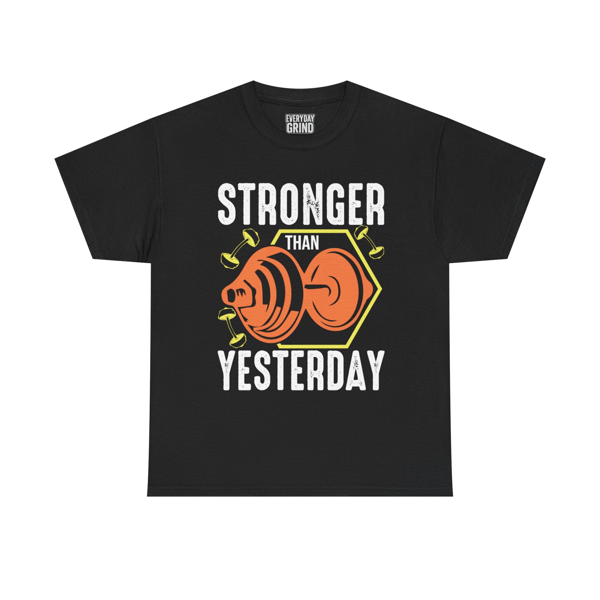 Stronger Than Yesterday Tee