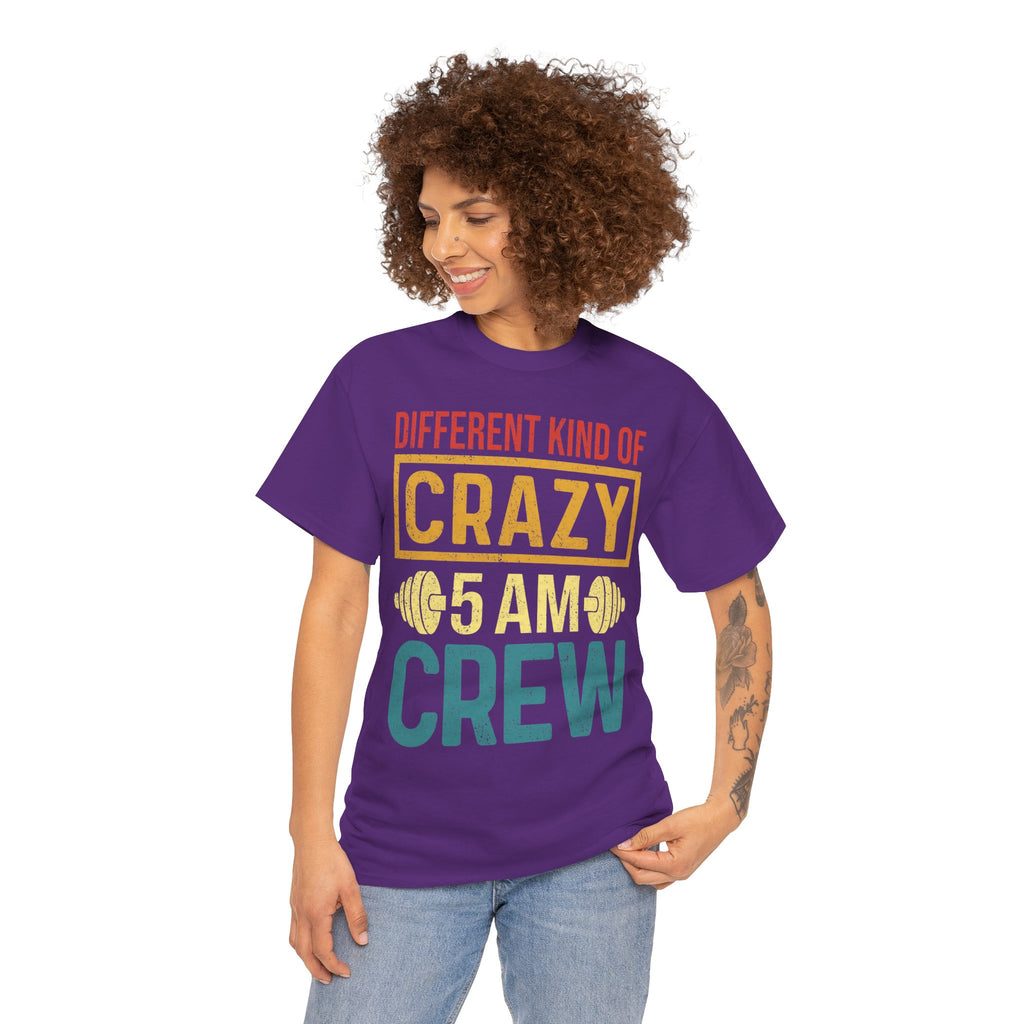 Different Kind of Crazy 5 AM Crew Tee